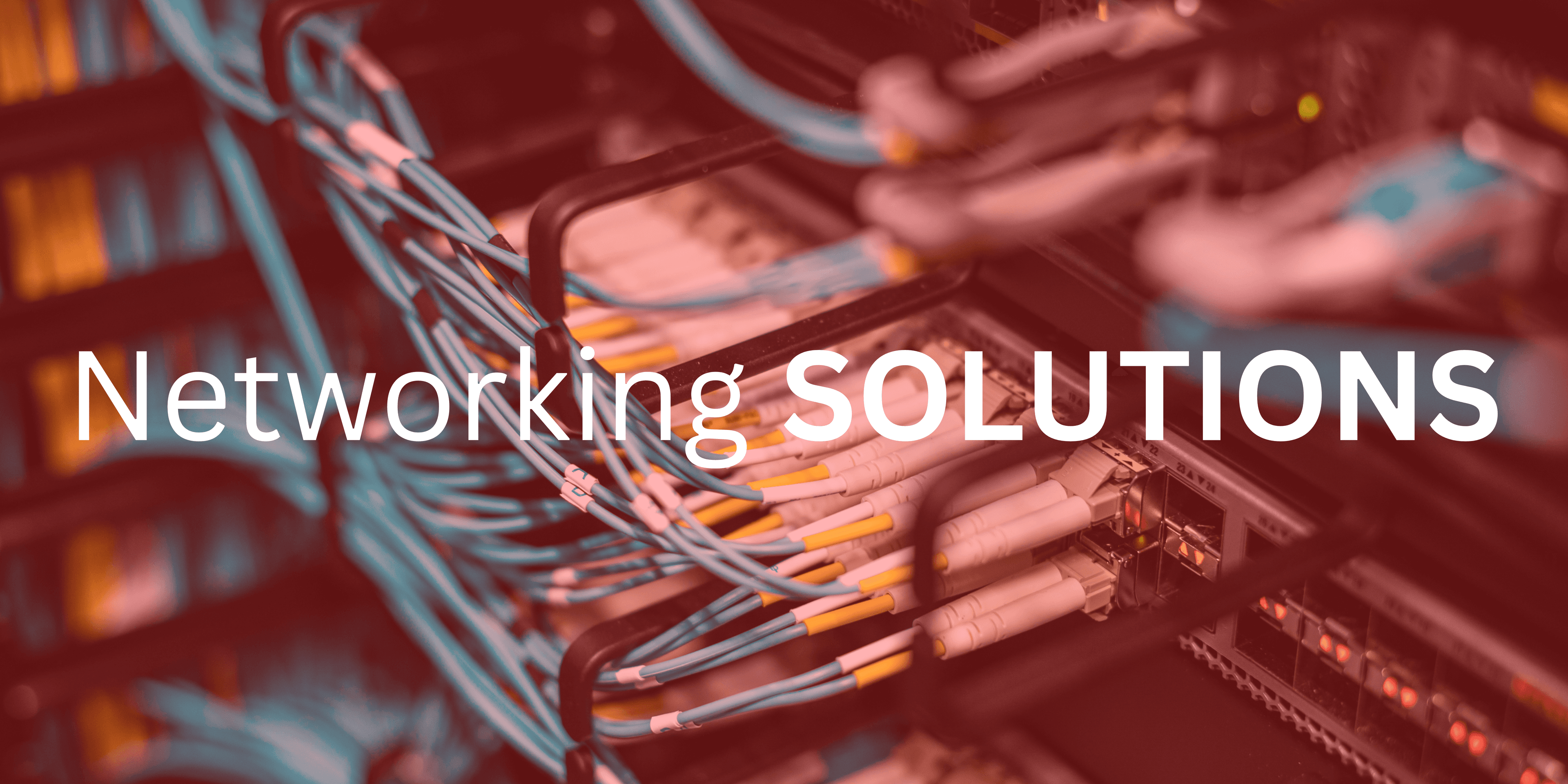 Networking and WiFi solutions